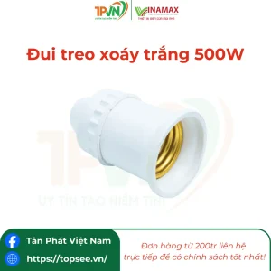 Đui treo xoáy trắng 500W - XT5 - VINAMAX