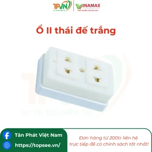Ổ II thái đế trắng - 2TT -VINAMAX